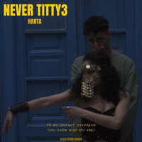 NEVER TITTY 3 - Hanta & Lakrush