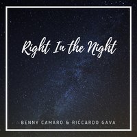 Right in the Night - Benny Camaro & Riccardo Gava