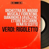 Rigoletto, Act I: "Riedo!... perché?" (Rigoletto, Borsa, Ceprano, Marullo, Coro) - Orchestra Del Maggio Musicale Fiorentino & Gianandrea Gavazzeni & Ettore Bastianini & Giuseppe Morresi & Enzo Guagni & Coro Del Maggio Musicale Fiorentino & Virgilio Carbonari & Джузеппе Верди
