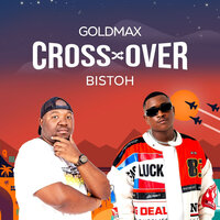 Cross Over - Goldmax & Bistoh