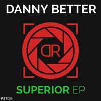 Superior - Danny Better