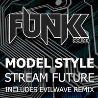 Stream Future - Model Style & Evilwave