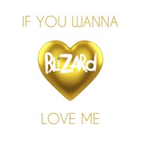 If You Wanna Love Me - Blizard & Oskar Arvidsson