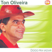 Doido pra Vadiar - Ton Oliveira