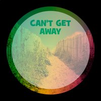 Can't Get Away - Earl 16 & Professor Skank