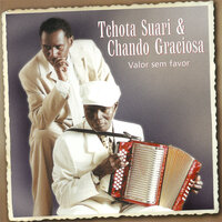 Tchota Suari Sem Conta - Tchota Suari & Chando Graciosa