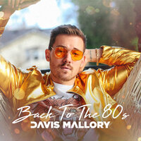 Back to the 80s - Davis Mallory