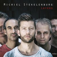 Layers - Michiel Stekelenburg & Efraïm Trujillo & Jeroen van Vliet