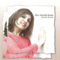 Dios Manda Lluvia - Claudia Rosario