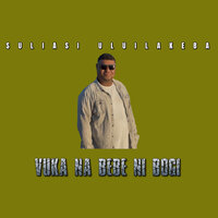 Vuka Na Bebe Ni Bogi - Suliasi Uluilakeba