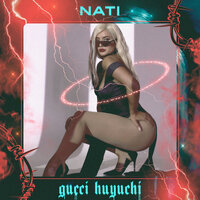 Gucci Huyuchi - Nati