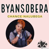 Ebichupuli - Chance Nalubega
