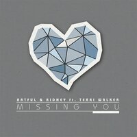 Missing You - Artful & Ridney & Terri Walker & Michael Gray