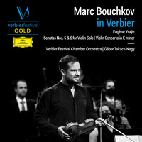 Ysaÿe: Sonata No. 5 for Solo Violin in G Major, Op. 27/5: I. L'aurore - Marc Bouchkov