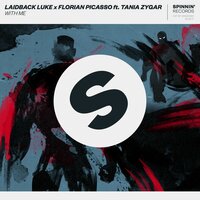 With Me - Laidback Luke & Florian Picasso & Tania Zygar