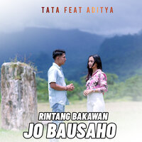 RINTANG BAKAWAN JO BAUSAHO - tata & Aditya