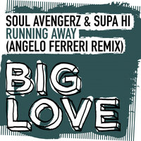 Running Away - Soul Avengerz & Supa Hi & Angelo Ferreri