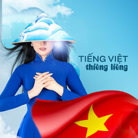 Tiếng Việt Thiêng Liêng - Nguyễn Văn Chung & Nguyễn Duyên Quỳnh & Đức Tư