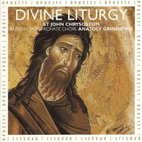 The Divine Liturgy of St. John Chrysostom: Exclamation - The Russian Patriarchate Choir