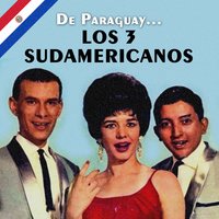 La Compañera - Los 3 Sudamericanos