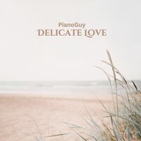 Delicate Love - PianoGuy