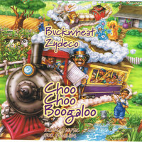 Choo Choo Boogaloo - Buckwheat Zydeco