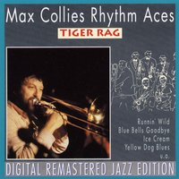 Tiger Rag - Max Collie's Rhythm Aces