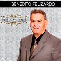 Creia em Mim - Benedito Felizardo