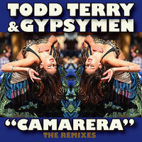 Camarera - Todd Terry & Gypsymen & Jon Van Dee