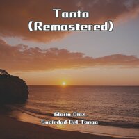 Tanto - Gloria Díaz & Sociedad Del Tango