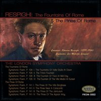 The Pines of Rome, Symphonic Poem, P. 141: II. The Pines Near a Catacomb - London Symphony Orchestra & Отторино Респиги