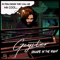 Escape in the Night - Geyster