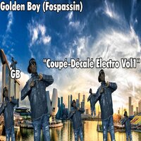 Je Suis Fou - Golden Boy (Fospassin)