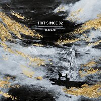 Buggin' - Hot Since 82 & Jem Cooke