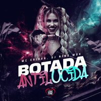 Botada Antilucida - MC ERIKAH & Love Funk & Dj Nino MDK