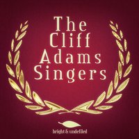 Cabaret / The Best of Times - The Cliff Adams Singers