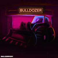 Bulldozer (Sped Up) - DwillsHarmony