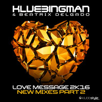 Love Message 2K16 - Klubbingman & Beatrix Delgado & Empyre One & Enerdizer