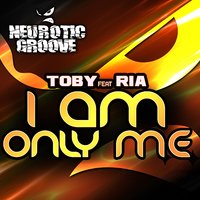 I Am Only Me - RIA & Toby