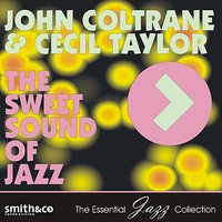 Like Someone in Love - John Coltrane & Cecil Taylor