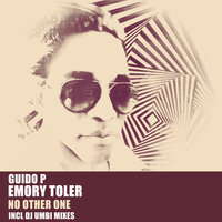 No Other One Pt.1 - Guido P & Emory Toler & DJ Umbi