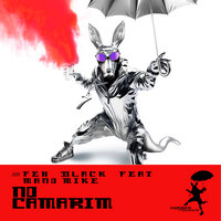 No Camarim - FEH BLACK & Mano Mike & Lkmad & Canguru