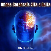 Melhore O Foco 8hz Alfa - Biosfera Relax