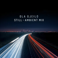 Gjeilo: Still - Ola Gjeilo