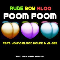 Poom Poom - RUDE BOY KLOO & El-See & Young Blood Hound
