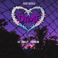 Dime - Lil Caasi & Reny World & Leinad AB