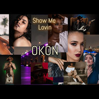 Show Me Loving - Okon