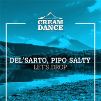 Let's Drop - Del'Sarto & PIPO SALTY