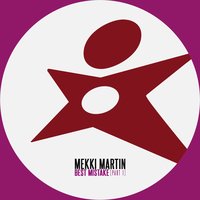 Best Mistake - Mekki Martin