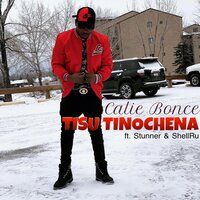 Tisu Tino Chena - Calie Bonce & Stunner & Shellru & Johny K